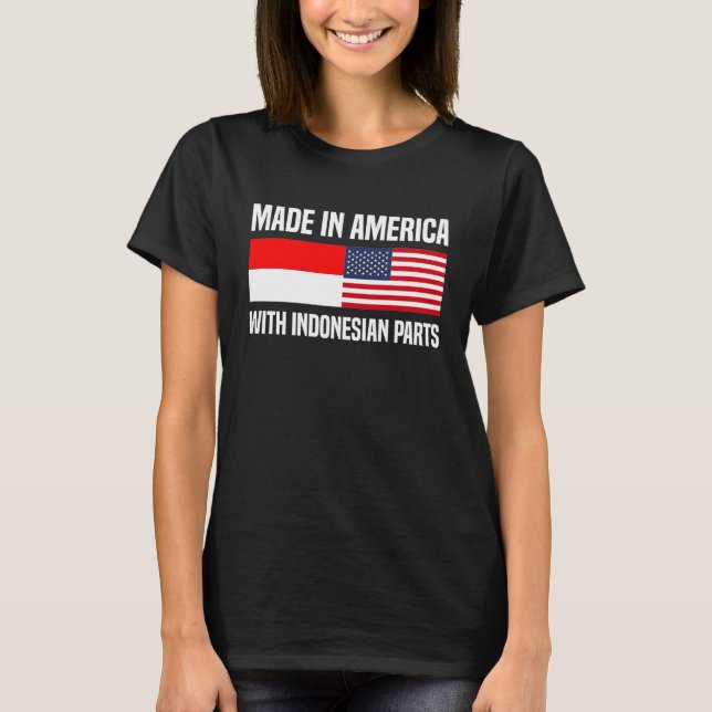 Camiseta Hecho en Estados Unidos con piezas indonesias a (Anverso)