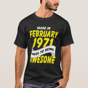 Camiseta Hecho en febrero de 1971, con edad de ser horrible