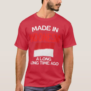 Camiseta Hecho En Indonesia Hace Mucho Tiempo Divertido Ind