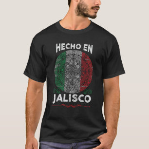 Camiseta Hecho en Jalisco México Proud Mexicano Jalisco