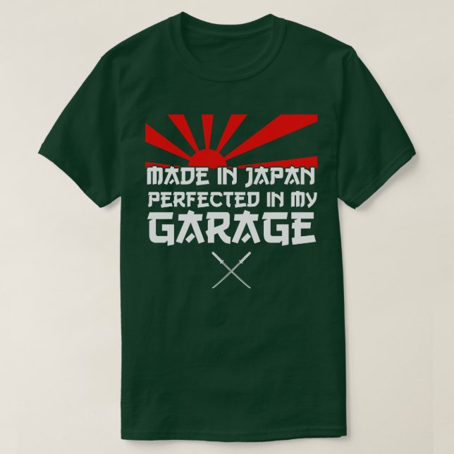 Camiseta Hecho en Japón perfeccionado en mi cita de Garage  (Diseño del anverso)