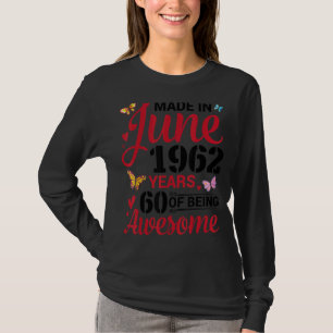 Camiseta Hecho En Junio De 1962 Feliz Cumpleaños 60 Años De