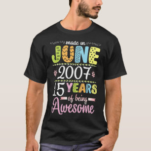 Camiseta Hecho En Junio De 2007 Flores Cumpleaños 15 Años D