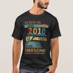 Camiseta Hecho En Junio De 2010 12 Años De Edad 12º Cumplea