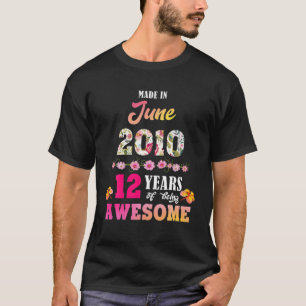 Camiseta Hecho En Junio De 2010 Mi Cumpleaños 12 Años De Se