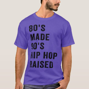 Camiseta Hecho en los 80 Criado en Hip Hop de los 90 Divert