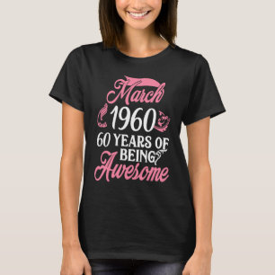 Camiseta Hecho en MARZO de 1960 Cumpleaños 60 Años de Ser A