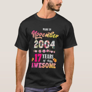 Camiseta Hecho En Noviembre De 2004 Mi Cumpleaños 17 Años D