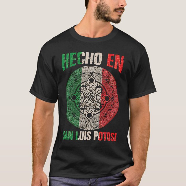Camiseta Hecho en San Luis Potosí México Orgulloso San Mexi (Anverso)