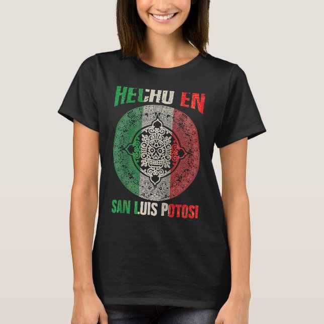 Camiseta Hecho en San Luis Potosí Mexico  Proud Mexican San (Anverso)