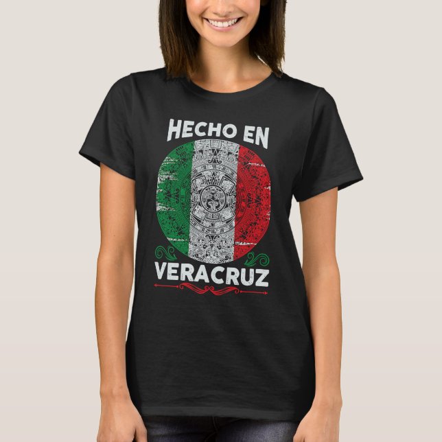 Camiseta Hecho en Veracruz Mexico Proud Mexican Veracruz (Anverso)