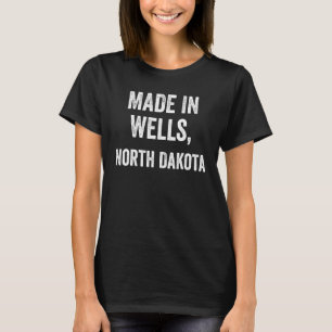 Camiseta Hecho en Wells Dakota del Norte