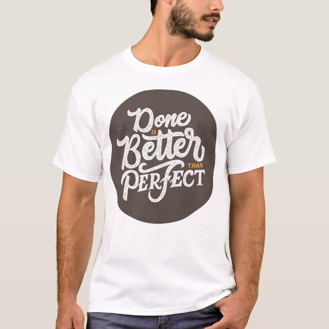 Camiseta hecho es mejor que perfecto (Anverso)