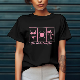 Camiseta Hecho Para Días Soleados