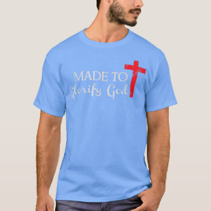 Camiseta Hecho para glorificar a DiosCruz de la fe cristian