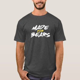 Camiseta Hecho para osos.