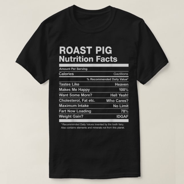 Camiseta ¡Hechos De Nutrición De Cerdo Asado! Divertido (Diseño del anverso)
