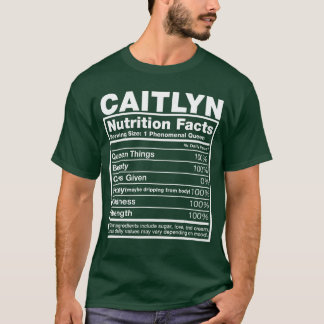 Camiseta Hechos nutricionales de Caitlyn Nombre de Caitlyn