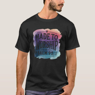 Camiseta Hechos Para Adorar A Los Hombres, Dios.
