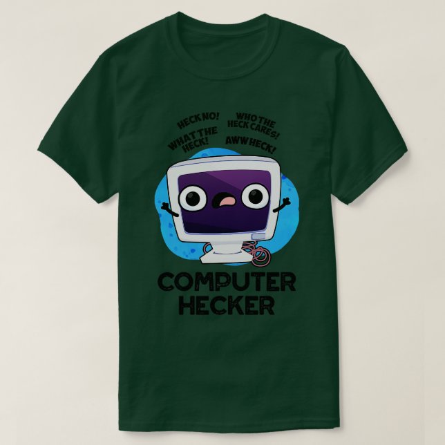 Camiseta Hécker informático Funny Hacker Pun 1 (Diseño del anverso)