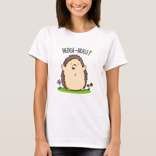 Camiseta Hedge Hugs Funny Hedgehog Pun (Anverso)