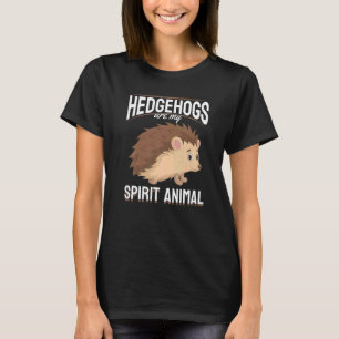 Camiseta Hedgehog Animales Mascota Los erizos son mi Anim e