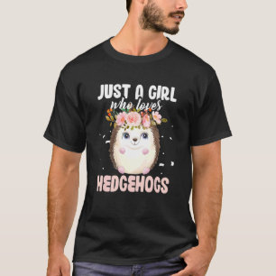 Camiseta Hedgehog Animales Mascota Sólo Un Chica Que Ama La