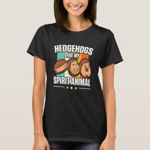 Camiseta Hedgehog Animales Mascotas Los erizos son mi Ani e