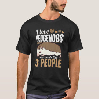 Camiseta Hedgehog Animales que amo los erizos y tal vez com