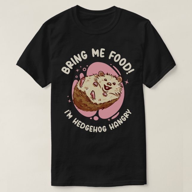 Camiseta Hedgehog Cute Animal Hangry Hedgehog Dueño Mascota (Diseño del anverso)