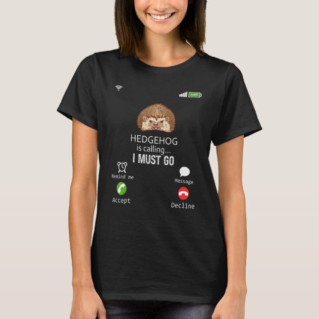 Camiseta Hedgehog Está Llamando Debo Ir A Sarcasmo Animal (Anverso)