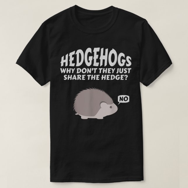 Camiseta Hedgeogs Por Qué No Solo Comparten La Garganta    (Diseño del anverso)