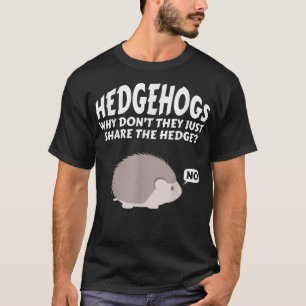 Camiseta Hedgeogs Por Qué No Solo Comparten La Garganta   