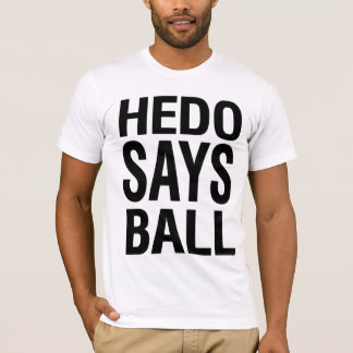 Camiseta Hedo dice la bola