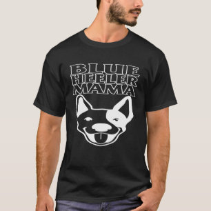 Camiseta Heeler Mama Australian Cattle Dog Mom Blue Heeler