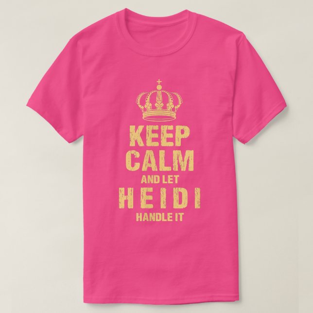 Camiseta Heidi Keep Calm Personalized Name Friends Nickname (Diseño del anverso)