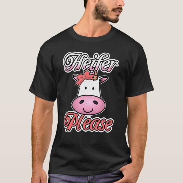 Camiseta Heifer Please Cow (Anverso)