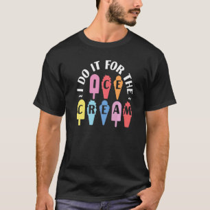 Camiseta Helado Cream Cone Popsicle Lo Hago Para El Helado
