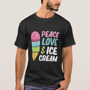 Camiseta Helado Crema Paz Amor Y Helado Crema