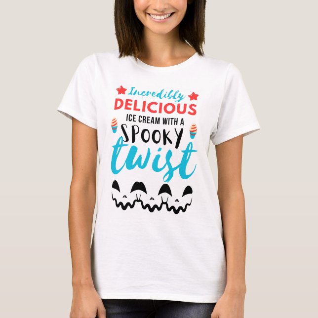 Camiseta Helado delicioso y delicioso con un toque espeluzn (Anverso)