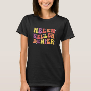 Camiseta Helen Keller Denier Cita graciosa