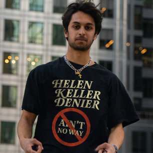 Camiseta Helen Keller Denier No Hay Manera Meme Vintage