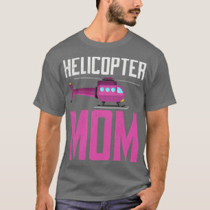 Camiseta Helicopter Mom Hovering Children Loving Mother