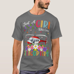 Camiseta Helicóptero Amante A Un Chica Que Ama Los Helicópt