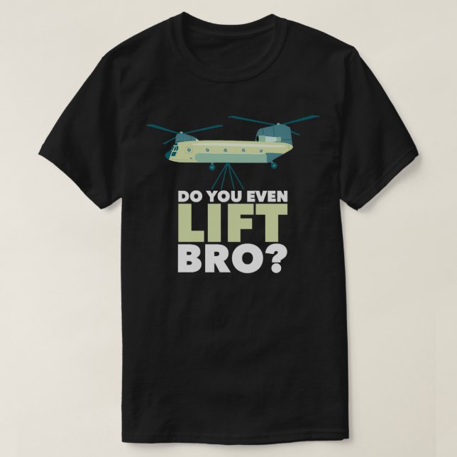 Camiseta Helicóptero Chinook, ¿acaso levantas a hermano? (Diseño del anverso)