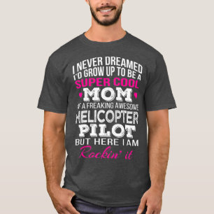Camiseta Helicóptero Pilots Mom Grunny Gift