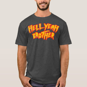 Camiseta HELL SÍ HERMANO graciosos vegas de lucha de los 8