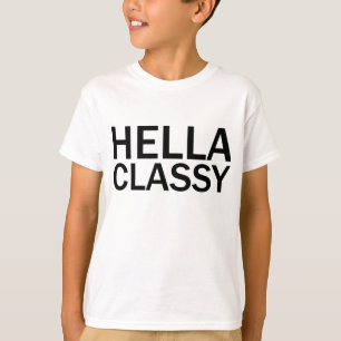 Camiseta HELLA CLASSY Funny Rude All Caps T-Shirt