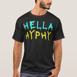 Camiseta Hella Hyphy Bay Area Hip Hop Dance Movement Funny