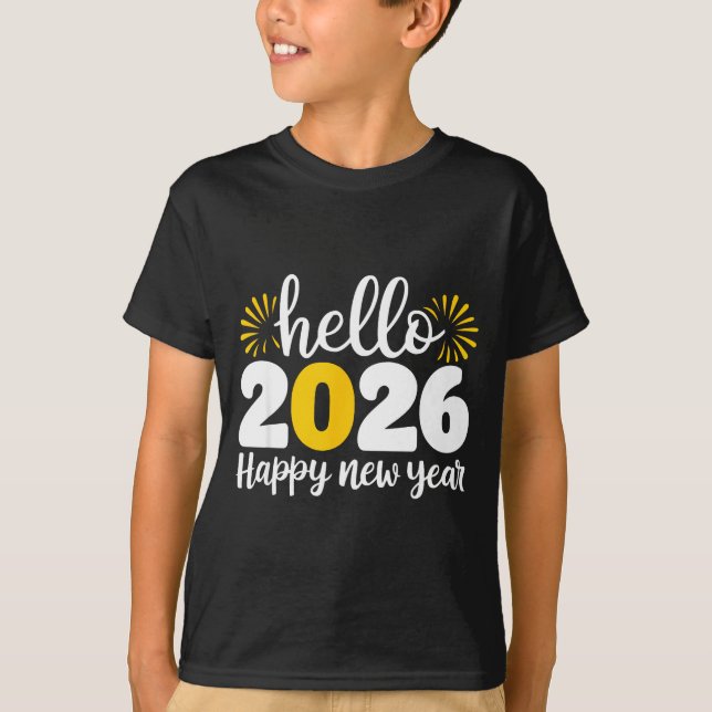 Camiseta Hello 2026 Happy New Year 2026 New Year's Eve Part (Anverso)